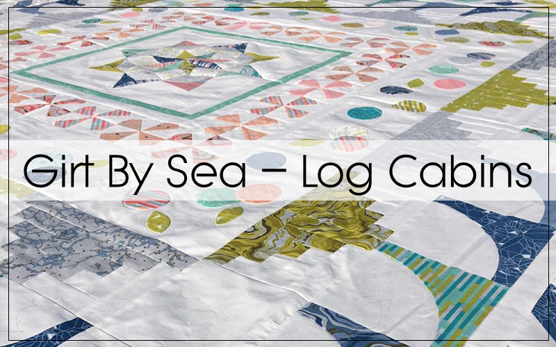 Girt By Sea Sew Along - Log Cabin Blocks - Blossom Heart Quilts